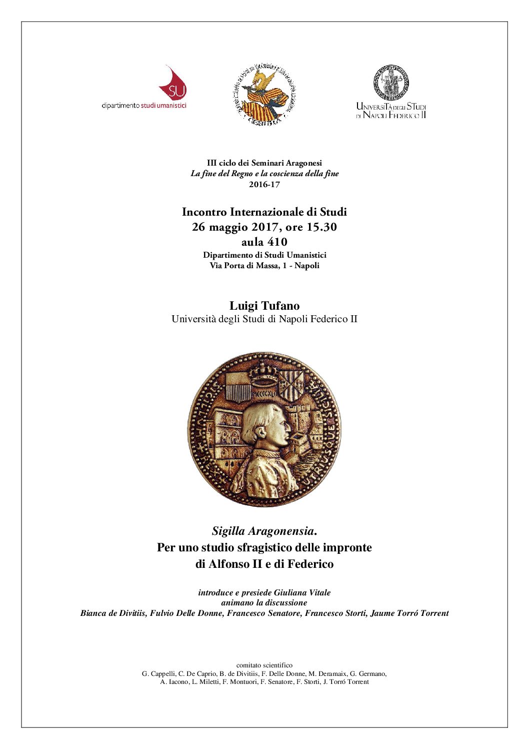 Seminario - Conference: Luigi Tufano (Univ. Napoli Federico II), Sigilla Aragonensia. Per uno studio sfragistico delle impronte di Alfonso II e di Federico